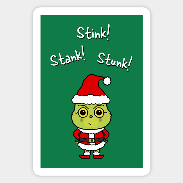 Stink! Stank! Stunk! -Cute Grinchmas Grouch Sticker by bluevolcanoshop@gmail.com